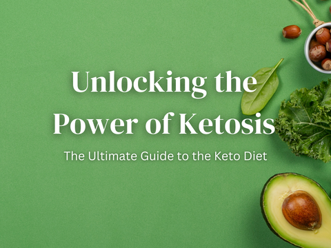 Unlocking the Power of Ketosis